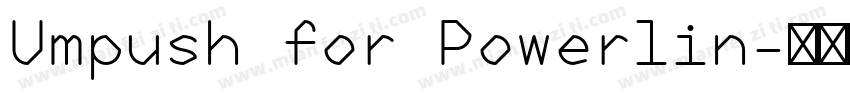 Umpush for Powerlin字体转换